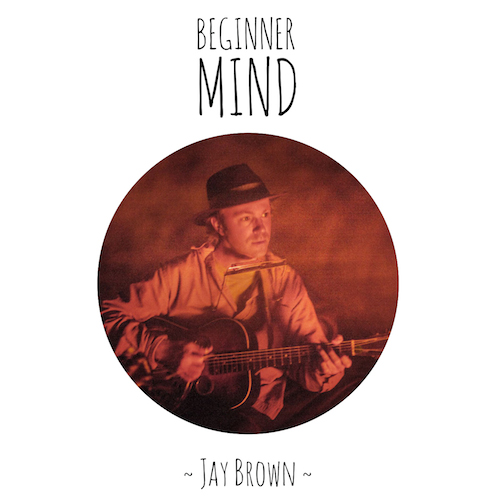 Jay Brown Beginner Mind Cover copy (resized)